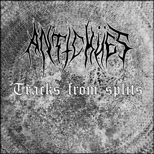 Antichües : Tracks from Splits Antichües : Tracks from Splits